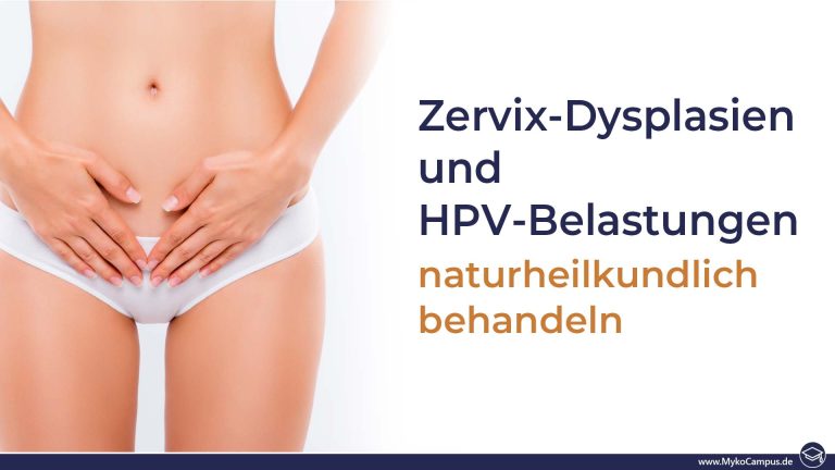 Zervix-Dysplasien und HPV-Belastungen mykotherapeutisch behandeln