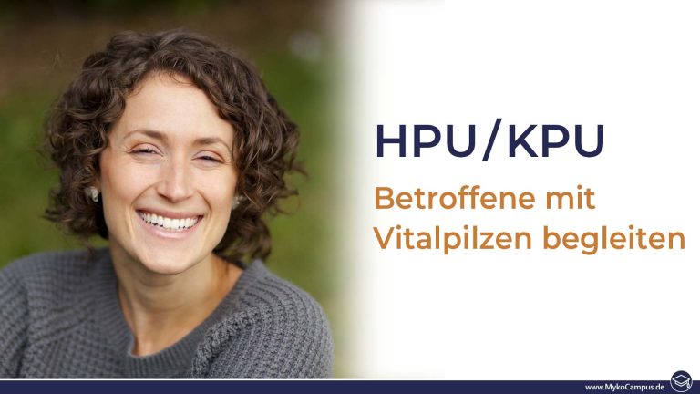 HPU/KPU – Betroffene mit Vitalpilzen begleiten